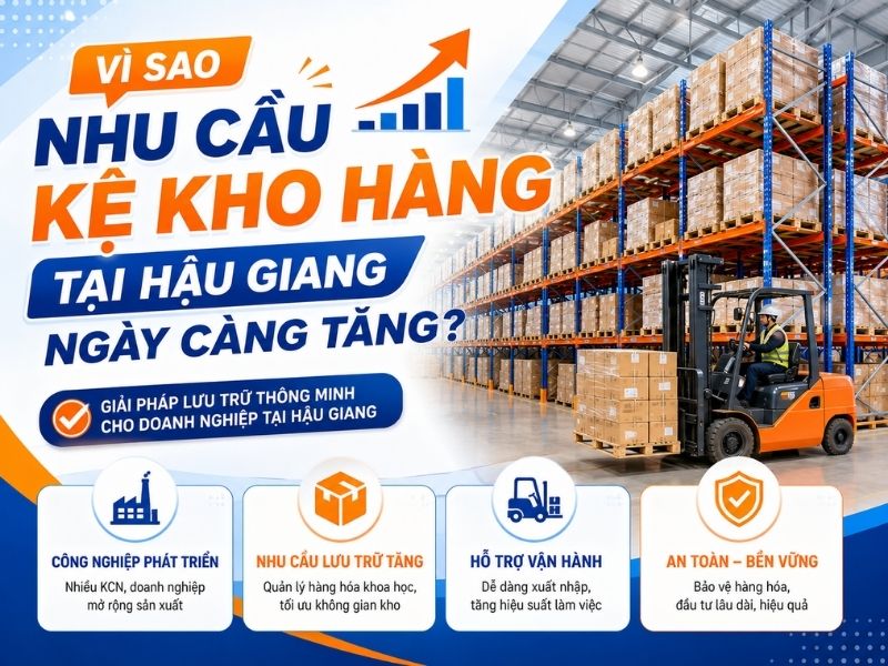 Nhu cầu kệ kho hàng tại Hậu Giang ngày càng tăng