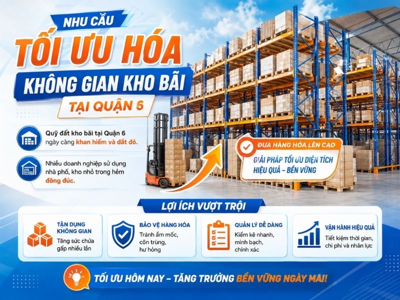 Nhu cầu tối ưu hóa không gian kho bãi tại Quận 6